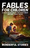 Fables for Children A large collection of fantastic fables and fairy tales. (Vol.52) (eBook, ePUB)