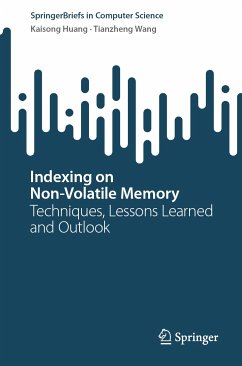 Indexing on Non-Volatile Memory (eBook, PDF) - Huang, Kaisong; Wang, Tianzheng