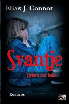 Svantje - Urlare nel buio - Connor, Elias J.