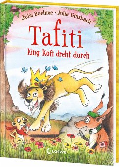 King Kofi dreht durch / Tafiti Bd.21 - Boehme, Julia