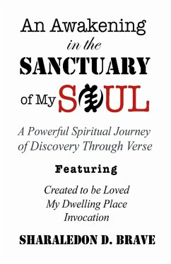 An Awakening in the Sanctuary of My Soul (eBook, ePUB) - Brave, Sharaledon D.