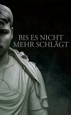 Bis es nicht mehr schlägt (eBook, ePUB)