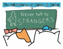 The Adventures of Calvin & Calley in Never Talk to Strangers (eBook, ePUB) - Garrison, K. E