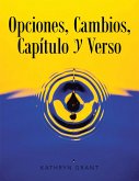 Opciones, Cambios, Capítulo y Verso (eBook, ePUB)