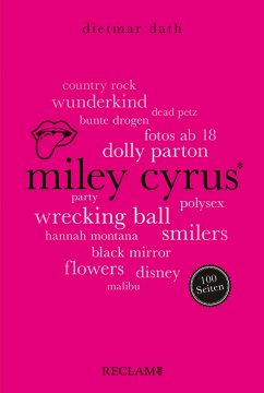 Miley Cyrus. 100 Seiten (eBook, ePUB) - Dath, Dietmar