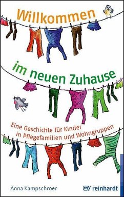 Willkommen im neuen Zuhause - Kampschroer, Anna