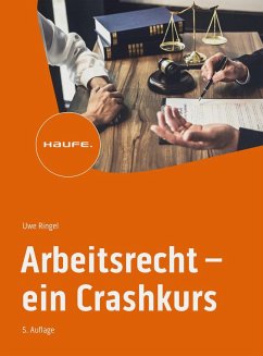 Arbeitsrecht - ein Crashkurs - Ringel, Uwe