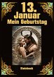13. Januar, mein Geburtstag - Bild 1