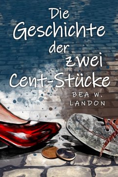 Cover Die Geschichte der zwei Cent-Stücke (eBook, ePUB)
