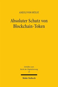 Absoluter Schutz von Blockchain-Token - von Hülst, Anjuli