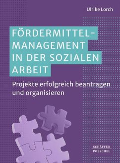 Fördermittelmanagement in der sozialen Arbeit - Lorch, Ulrike