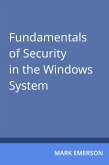 Fundamentals of Security in the Windows System (eBook, ePUB)