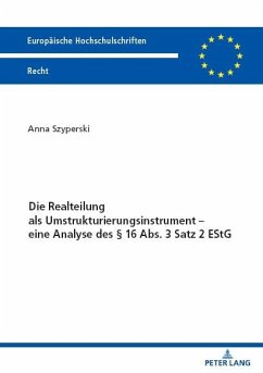 Die Realteilung als Umstrukturierungsinstrument - eine Analyse des 16 Abs. 3 Satz 2 EStG (eBook, ePUB) - Anna Szyperski, Szyperski