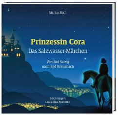 Prinzessin Cora - Das Salzwassermärchen - Markus, Bach;Praetorius, Laura Elisa