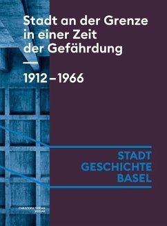 Stadt an der Grenze in einer Zeit der Gefährdung. 1912-1966 - Angehrn, Céline;Crain Merz, Noemi;Koellreuter, Isabel;Arni, Caroline