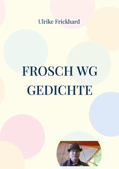 Frosch WG Gedichte (eBook, ePUB) - Frickhard, Ulrike