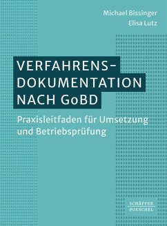 Verfahrensdokumentation nach GoBD - Bissinger, Michael;Lutz, Elisa