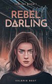 Rebel Darling (eBook, ePUB)