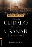 Manual pastoral para cuidar el alma y sanar la persona: Poiménica (eBook, ePUB)