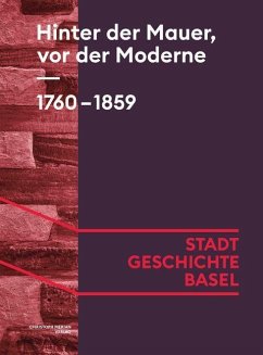 Hinter der Mauer, vor der Moderne. 1760-1859 - Argast, Regula;Bennewitz, Susanne;Braunschweig, Sabine