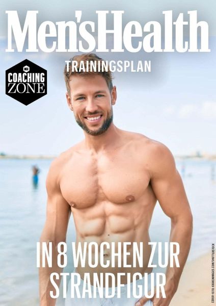 MEN'S HEALTH Trainingsplan: Strandfigur in 8 Wochen (eBook, PDF) MEN'S HEALTH Trainingsplan: Strandfigur in 8 Wochen (eBook, PDF)
