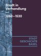 Stadt in Verhandlung. 1250-1530 - Bild 1