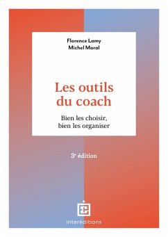 Les outils du coach - 3e éd. (eBook, ePUB) - Lamy, Florence; Moral, Michel