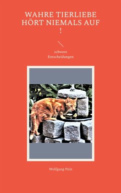 Wahre Tierliebe hört niemals auf ! (eBook, ePUB)