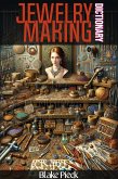 Jewelry Making Dictionary (Grow Your Vocabulary) (eBook, ePUB) Jewelry Making Dictionary (Grow Your Vocabulary) (eBook, ePUB)