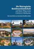 Die Thüringische Residenzenlandschaft auf dem Weg zum UNESCO-Welterbe (eBook, PDF)