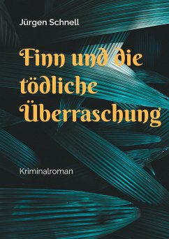 Finn und die tödliche Überraschung (eBook, ePUB) - Schnell, Jürgen