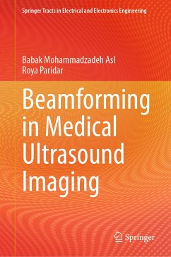 Beamforming in Medical Ultrasound Imaging (eBook, PDF) - Mohammadzadeh Asl, Babak; Paridar, Roya