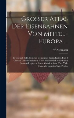 Cover Grosser Atlas Der Eisenbahnen Von Mittel-Europa ...