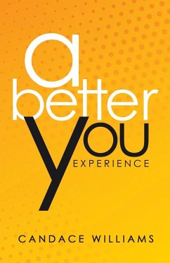 A Better You Experience - Williams, Candace