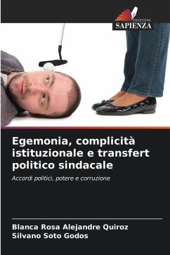 Egemonia, complicità istituzionale e transfert politico sindacale - Alejandre Quiroz, Blanca Rosa;Soto Godos, Silvano