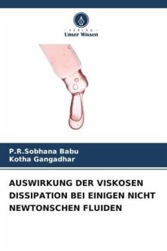 AUSWIRKUNG DER VISKOSEN DISSIPATION BEI EINIGEN NICHT NEWTONSCHEN FLUIDEN - Babu, P.R.Sobhana;Gangadhar, Kotha