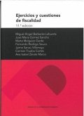 Ejercicios y cuestiones de fiscalidad: 11.ª edición