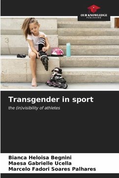 Transgender in sport - Begnini, Bianca Heloisa;Ucella, Maesa Gabrielle;Palhares, Marcelo Fadori Soares