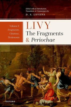 Livy: The Fragments and Periochae Volume I - Levene, D S