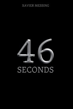 46 Seconds - Messing, Xavier; Limitless Mind Publishing