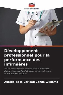 Développement professionnel pour la performance des infirmières - Conde Williams, Aurelia de la Caridad