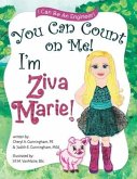 You Can Count On Me! I'm Ziva Marie!