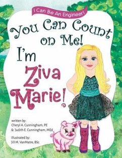 You Can Count On Me! I'm Ziva Marie! - Cunningham, Judith E; Cunningham Pe, Cheryl a