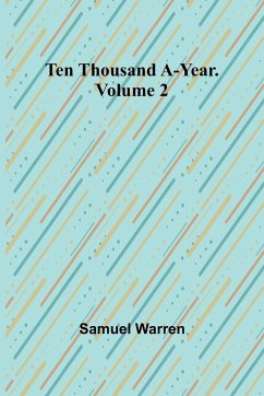 Ten Thousand a-Year. Volume 2 - Warren, Samuel