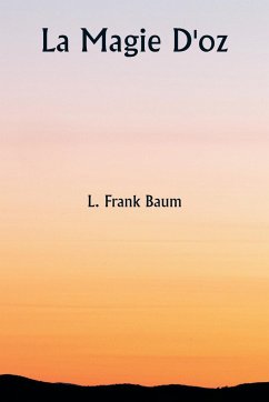 La magie d'Oz - Frank Baum, L. Frank