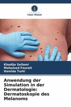 Anwendung der Simulation in der Dermatologie: Dermatoskopie des Melanoms - Sellami, Khadija;Fourati, Mohamed;Turki, Hamida