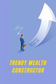 Trendy Wealth Constructor