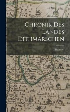 Chronik Des Landes Dithmarschen - Hanssen, J.