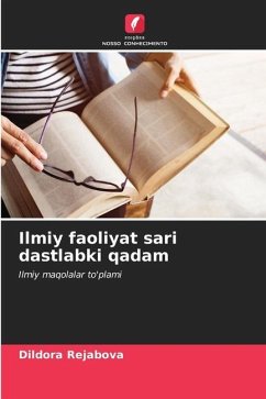 Ilmiy faoliyat sari dastlabki qadam - Rejabova, Dildora