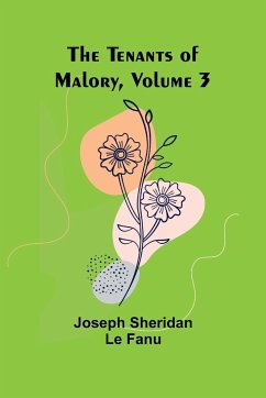 The Tenants of Malory, Volume 3 - Fanu, Joseph Sheridan